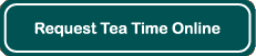Request Your Time for Tea